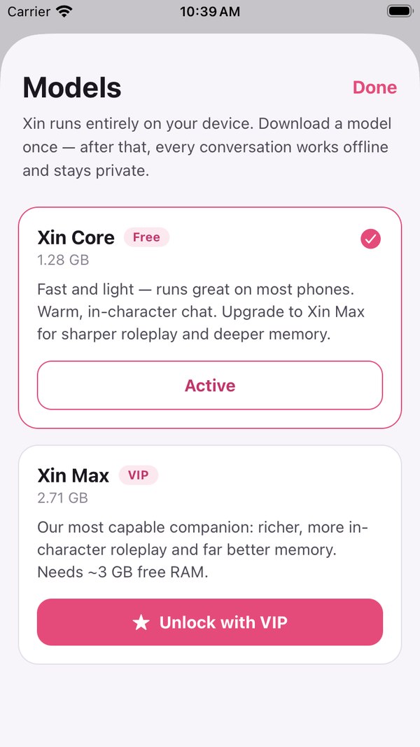 The Models sheet: 'Xin runs entirely on your device. Download a model once — after that, every conversation works offline and stays private.' Xin Core (free, 1.28 GB, active) and Xin Max (VIP)